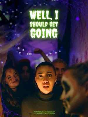 Постер: Well, I Should Get Going