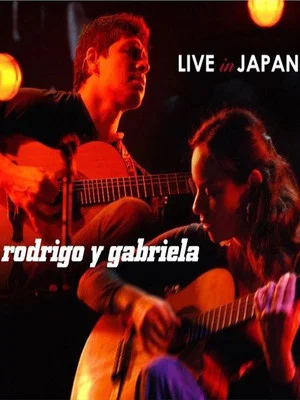 Постер: Rodrigo y Gabriela: Live in Japan