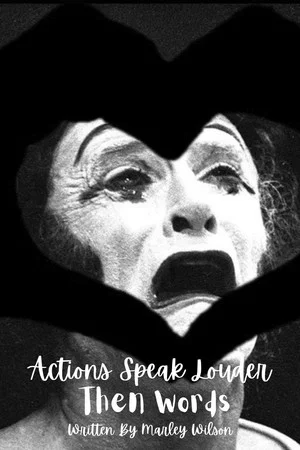 Постер: Actions Speak Louder Then Words