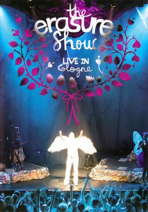 Постер: Erasure: The Erasure Show - Live in Cologne