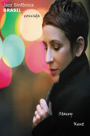 Постер: Stacey Kent - Jazz Sinfônica Brasil