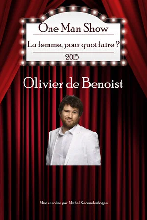 Постер: Olivier de Benoist - La Femme pourquoi faire ?