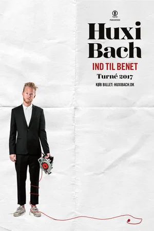 Постер: Huxi Bach: Ind til benet