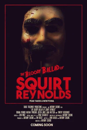 Постер: The Bloody Ballad of Squirt Reynolds