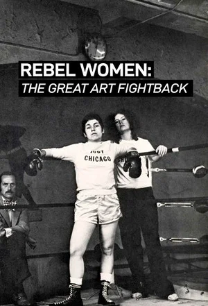 Постер: Rebel Women: The Great Art Fight Back