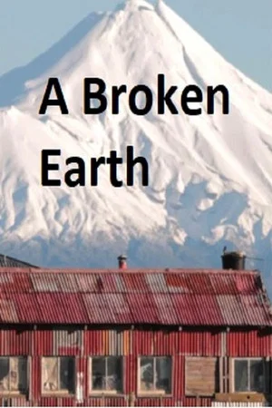Постер: A Broken Earth - The Documentary