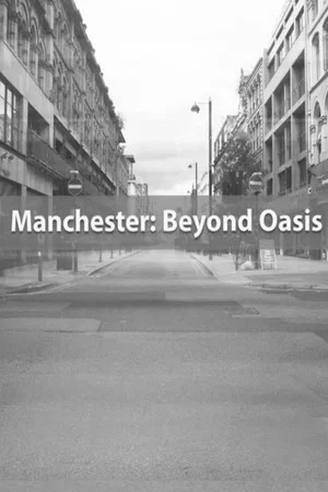 Постер: Manchester: Beyond Oasis