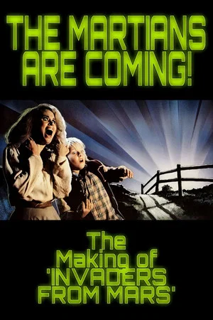 Постер: The Martians Are Coming!: The Making of 'Invaders from Mars'
