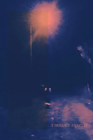 Постер: I Dreamed About It