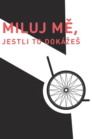 Постер: Miluj mě, jestli to dokážeš