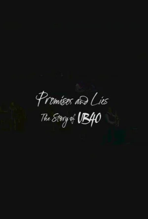 Постер: Promises and Lies: The Story of UB40