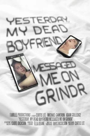Постер: Yesterday, My Dead Boyfriend Messaged Me on Grindr