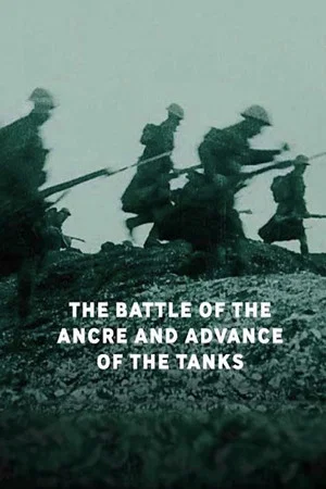 Постер: The Battle of the Ancre and Advance of the Tanks