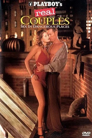 Постер: Playboy's Real Couples: Sex in Dangerous Places