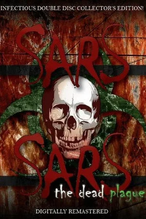 Постер: SARS: The Dead Plague