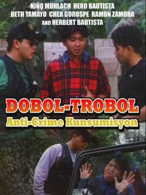 Постер: Dobol-Trobol: Anti-Crime Kunsumisyon