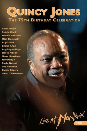 Постер: Quincy Jones : 75th Birthday Celebration Live at Montreux