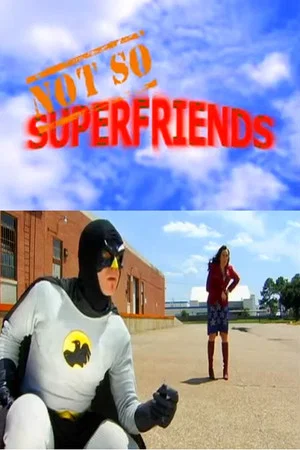Постер: Not-So SuperFriends