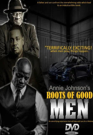 Постер: Roots of Good Men