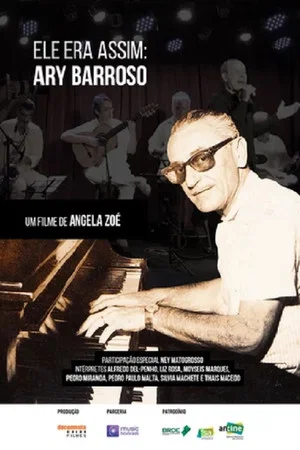 Постер: Ele Era Assim: Ary Barroso