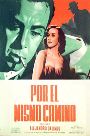 Постер: Por el mismo camino