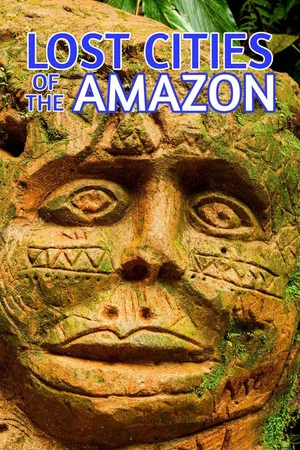 Постер: Lost Cities of the Amazon