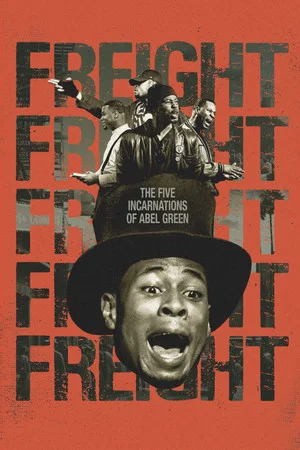 Постер: Freight: The Five Incarnations of Abel Green