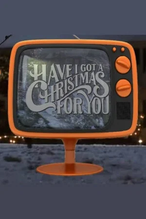 Постер: Have I Got a Christmas for You