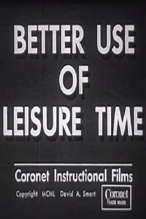 Постер: Better Use of Leisure Time