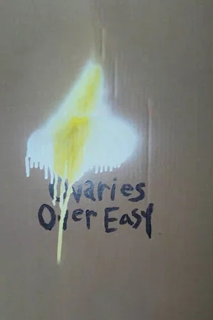 Постер: Ovaries Over easy