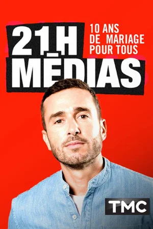 Постер: 21h médias : 10 ans de mariage pour tous