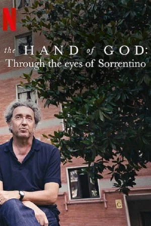 Постер: The Hand of God: Through the Eyes of Sorrentino