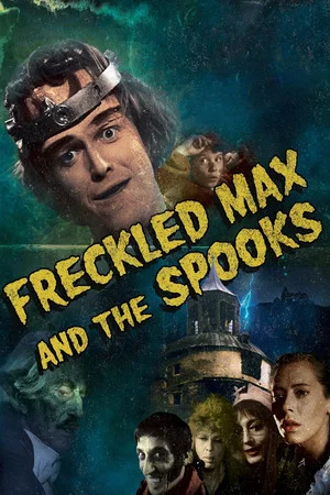 Постер: Freckled Max and the Spooks