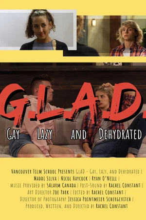 Постер: GLAD - Gay, Lazy, and Dehydrated