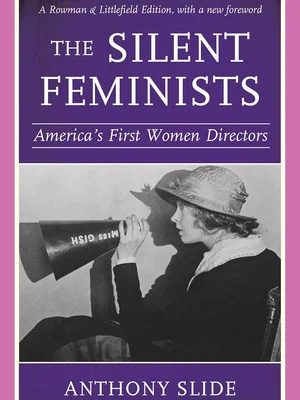 Постер: The Silent Feminists: America's First Women Directors