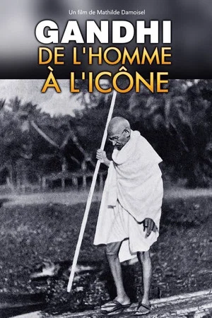 Постер: Gandhi, de l'homme à l'icône