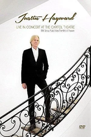 Постер: Justin Hayward - Live In Concert At The Capitol Theatre