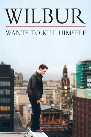 Постер: Wilbur Wants to Kill Himself
