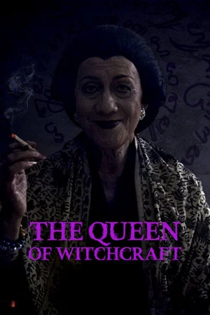 Постер: The Queen of Witchcraft