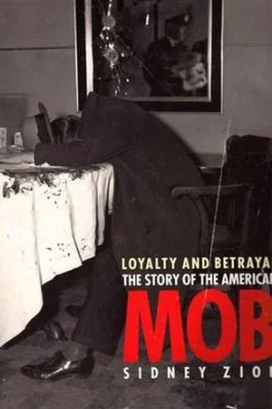 Постер: Loyalty & Betrayal: The Story of the American Mob