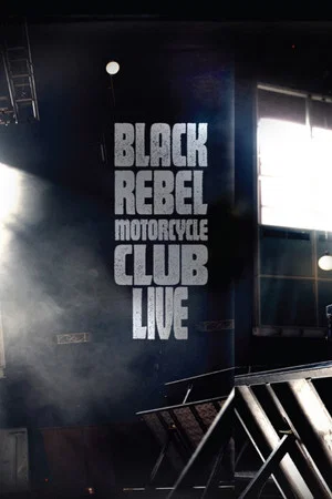 Постер: Black Rebel Motorcycle Club: Live