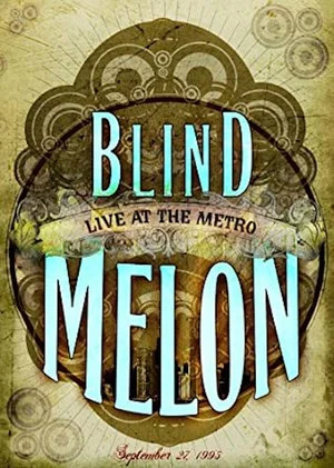 Постер: Blind Melon Live At The Metro