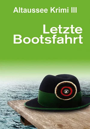 Постер: Letzte Bootsfahrt - Der dritte Altaussee-Krimi