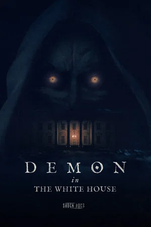 Постер: Demon in the White House