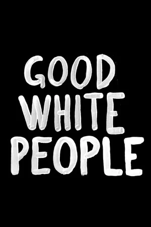 Постер: Good White People