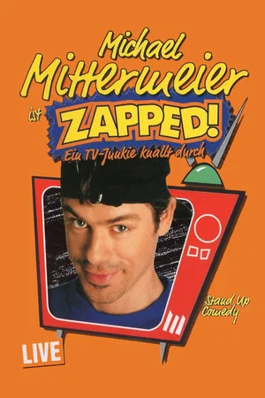 Постер: Michael Mittermeier - Zapped!