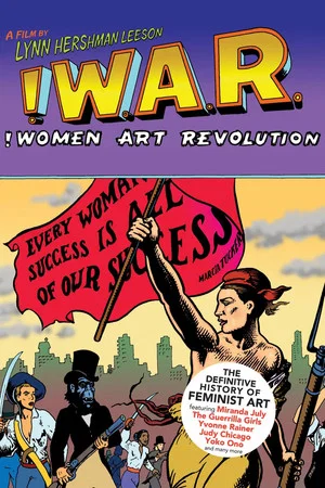 Постер: !W.A.R.: !Women Art Revolution