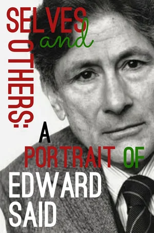 Постер: Selves and Others: A Portrait of Edward Said