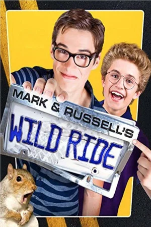 Постер: Mark & Russell's Wild Ride