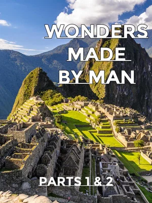 Постер: Wonders Made By Man - Parts 1 and 2